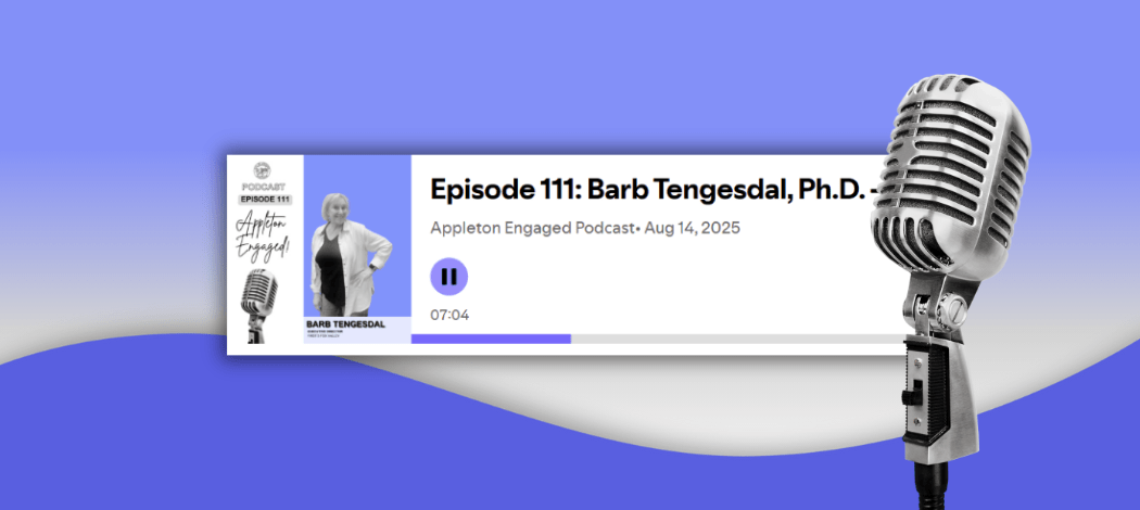 Appleton Engaged Podcast: Partnership, Purpose, and Possibility